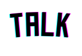 Talk